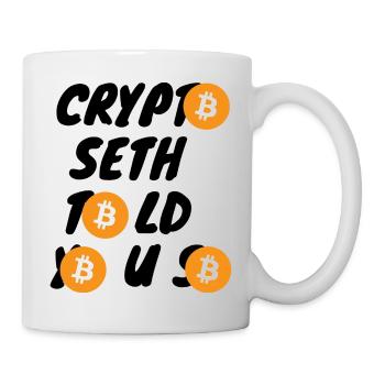 Krypto Crypto Seth told you so BTC Bitcoin - Mug - white - Right