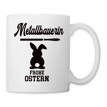 Metallbauerin Oster Geschenk Metallbau Schlosserin - Tasse - Weiß - Rechts