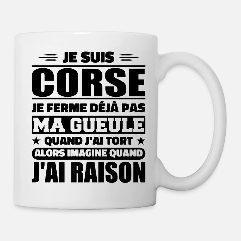 Corse Je Ne Ferme Pas Ma Gueule Cadeau Humour - Mug blanc - blanc
