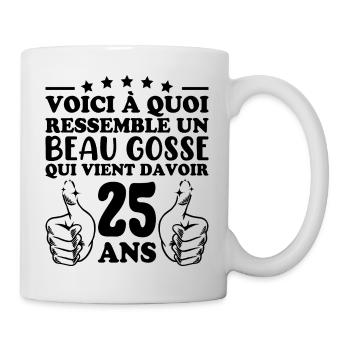 25 ans Idée Cadeau Humour Anniversaire Beau Gosse - Mug blanc - blanc - Droite