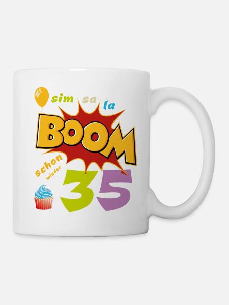 Geburtstag - Simsala Boom schon wieder 35 - Tasse - Weiß