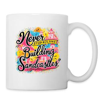 Ne jamais arrêter de construire des châteaux de sable - Mug blanc - blanc - Droite