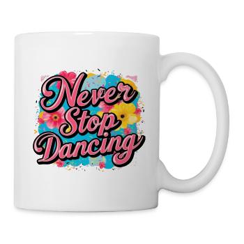 Never Stop Dancing Design - Mug - white - Right
