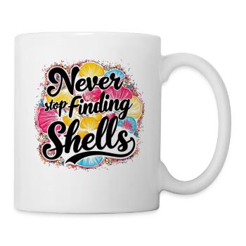 Hören Sie nie auf, Muscheln Design zu finden - Tasse - Weiß - Rechts