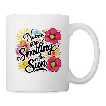 Never Stop Smiling In The Sun - Mug - white - Right