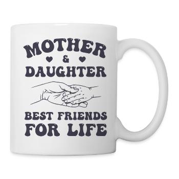 Mother and Daughter Best Friends For Life - Mug - white - Right
