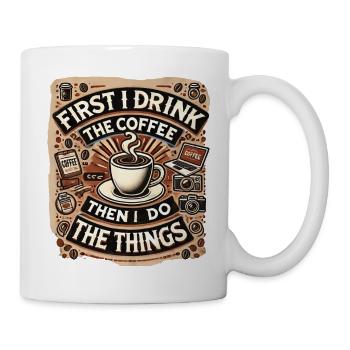 First I Drink the Coffee - Mug - white - Right