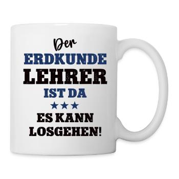 Erdkunde Lehrer Geographie Schule Lustig Geologen - Tasse - Weiß - Rechts