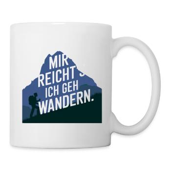 Mir reicht´s ich geh wandern! - Tasse - Weiß - Rechts