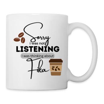 Sorry, FIKA! - Tasse - Weiß - Rechts