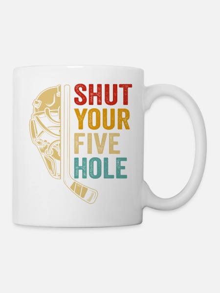 shut your five hole - Mug blanc - blanc
