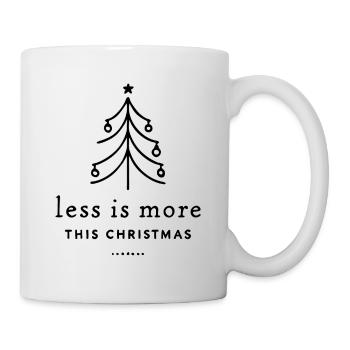 Weniger Ist Mehr Dieses Weihnachten Minimalistisch - Tasse - Weiß - Rechts