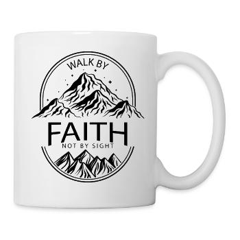 walk by faith not by sight - Tasse - Weiß - Rechts