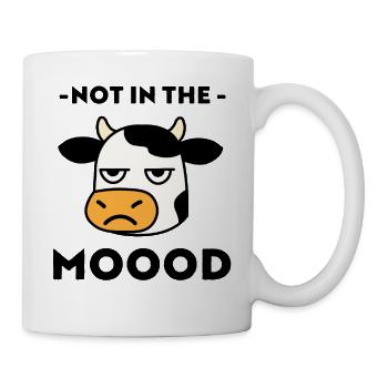 Not in the Mooood – Grummelige Kuh mit Wortspiel - Tasse - Weiß - Rechts