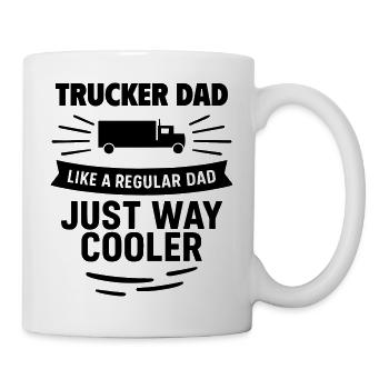 Trucker Dad – Einfach viel cooler - Tasse - Weiß - Rechts