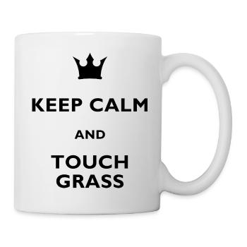 Bleiben Sie ruhig und berühren Sie Gras Schwarzer Druck - Tasse - Weiß - Rechts