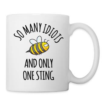 So many iditots Genervt lustige Biene Sprüche - Tasse - Weiß - Rechts