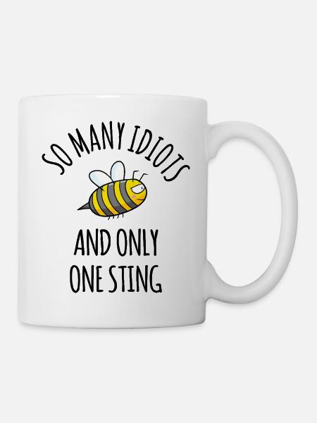 So many iditots Genervt lustige Biene Sprüche - Tasse - Weiß