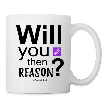 Will You not Then Reason-Quran Quote - Mug - white - Right