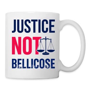 JUSTICE_NOT_BELLICOSE - Mug - white - Right