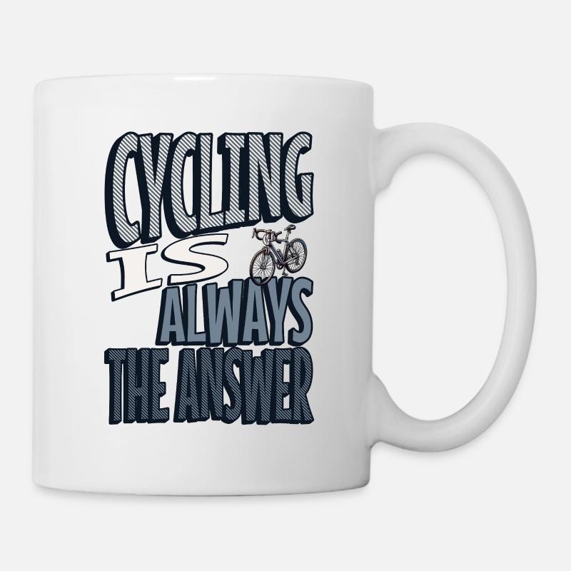 Cycling is always the answer - Tasse - Weiß