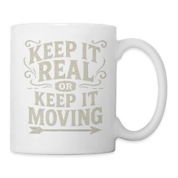 Keep It Real Motivational Quote - Mug - white - Right