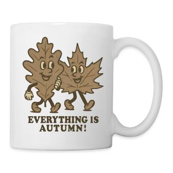 Alles ist Herbst. Schöner Herbst. Ernteherbst. - Tasse - Weiß - Rechts