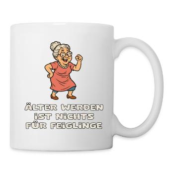 Älter Werden Mutig Feiglinge meiden - Tasse - Weiß - Rechts