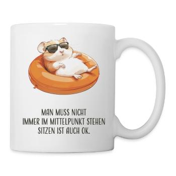 Man muss nicht immer im Mittelpunkt stehen - Tasse - Weiß - Rechts
