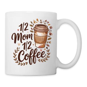 Mutter Koffein Halb Mama Halb Kaffee - Tasse - Weiß - Rechts