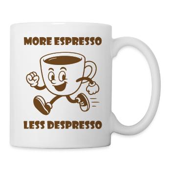 More Espresso Less Despresso - Tasse - Weiß - Rechts