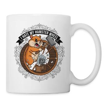 Ich hasse mein Arbeits Hamsterrad - Tasse - Weiß - Rechts