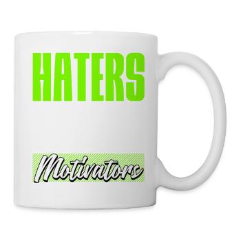 Haters are my Motivators - Tasse - Weiß - Rechts