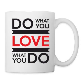 Fais ce que tu aimes, aime ce que tu fais - Mug blanc - blanc - Droite
