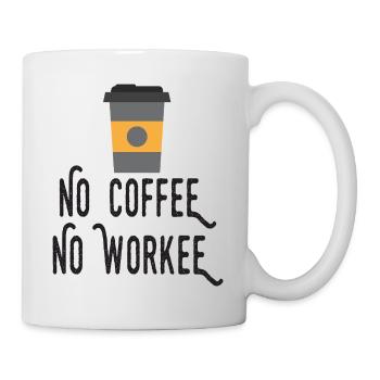 Kein Kaffee, kein Workee - Tasse - Weiß - Rechts
