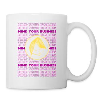 Mind Your Business – Minimal Sarcastic Design - Mug - white - Right