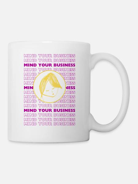 Mind Your Business – Minimal Sarcastic Design - Mug - white