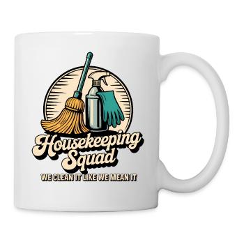 Lustiges Putzen Design - Tasse - Weiß - Rechts