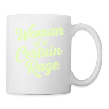 Woman of a Certain Rage Statement - Tasse - Weiß - Rechts