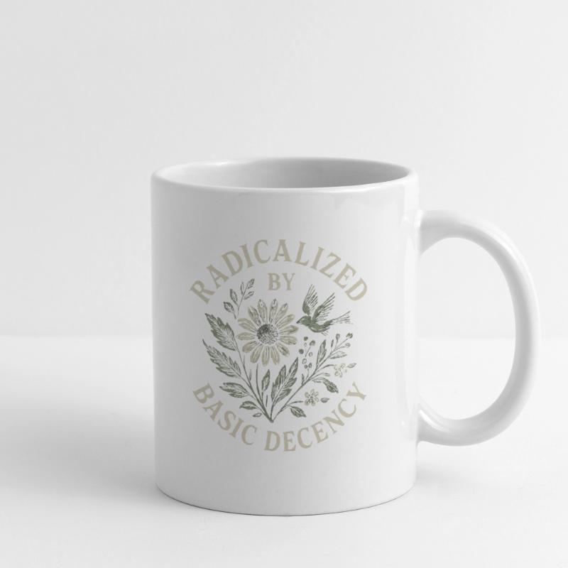 Radicalized By Basic Decency Floral Design Tasse