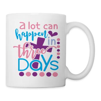 A Lot Can Happen In 3 Days Christian Easter Quote - Mug - white - Right