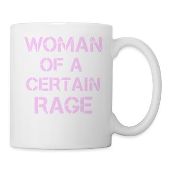 Feminist Shirt Woman of a Certain Rage - Mug - white - Right