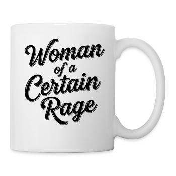 Woman of a Certain Rage Shirt for Strong Women - Mug - white - Right