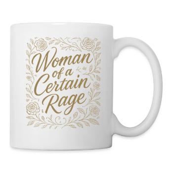 Woman of a Certain Rage Statement Sticker Shirt - Mug - white - Right