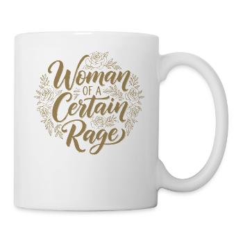 Woman of a Certain Rage for Strong Women Saying - Mug - white - Right