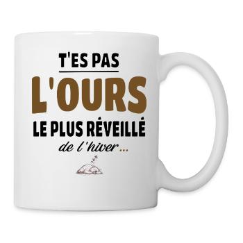 T’es pas l’ours le plus réveillé de l’hiver, vanne - Mug blanc - blanc - Droite