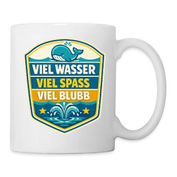 Viel Wasser Viel Spass Schild - Tasse - Weiß - Rechts