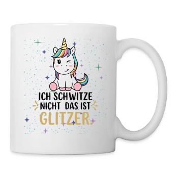 Einhorn Schwitze Nicht Das Ist Glitzer Sport Gym - Tasse - Weiß - Rechts