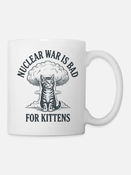 Kätzchen gegen Atomkrieg - Tasse - Weiß