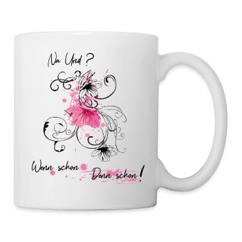 Na und ? - Tasse - Weiß - Rechts